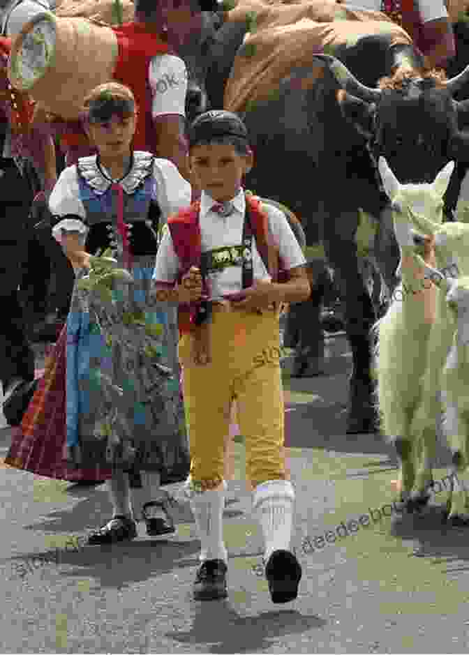 A Traditional Swiss Festival Featuring Colorful Costumes, Lively Music, And Dancing. Austria Switzerland The Alps: Charming Small Hotels (Charming Small Hotel Guides)