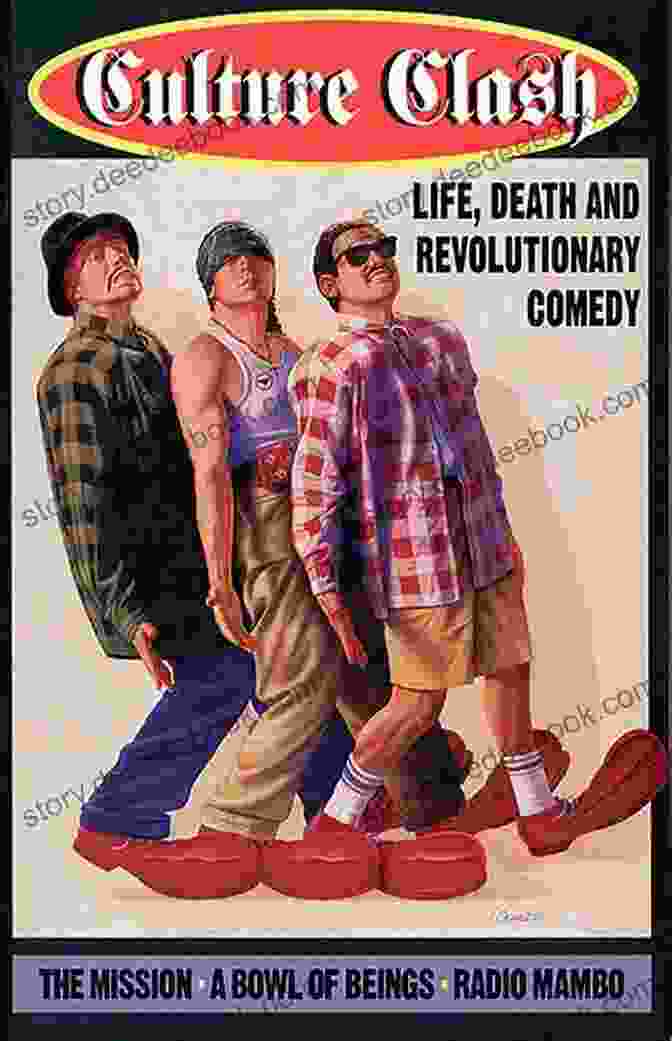 Culture Clash's Impact Culture Clash: Life Death And Revolutionary Comedy