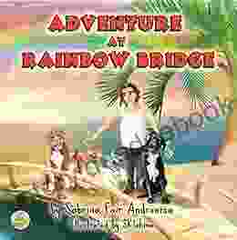 Adventure At Rainbow Bridge Sabrina Fair Andronica