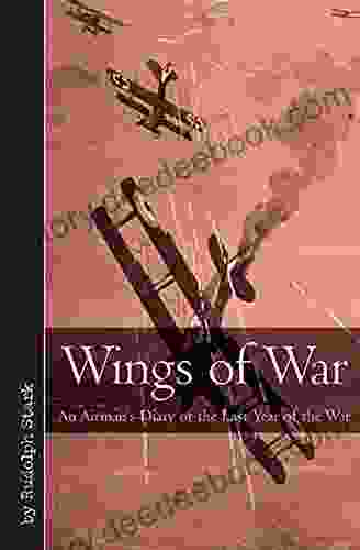 Wings Of War: An Airman S Diary Of The Last Year Of The War (Vintage Aviation Library)