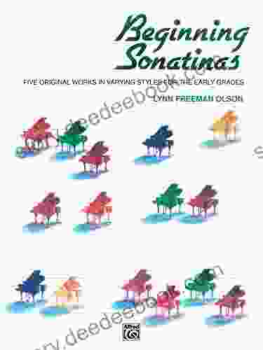 Beginning Sonatinas: Elementary To Late Elementary Piano Collection