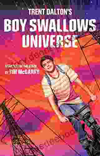 Boy Swallows Universe Playscript Trent Dalton