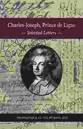 Charles Joseph Prince de Ligne: Selected Letters