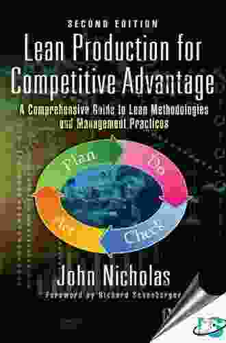 Lean Production For Competitive Advantage: A Comprehensive Guide To Lean Methodologies And Management Practices