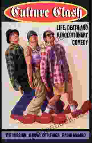 Culture Clash: Life Death and Revolutionary Comedy