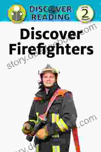 Discover Firefighters: Level 2 Reader (Discover Reading)