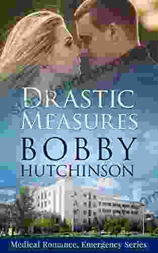 Drastic Measures: Medical Romance Emergency (Medical Romance Emergency 1)