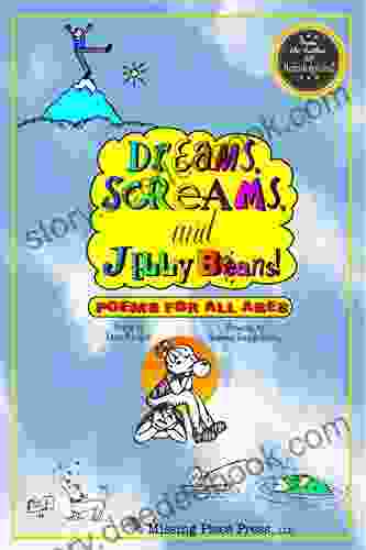 Dreams Screams JellyBeans: Poems for All Ages