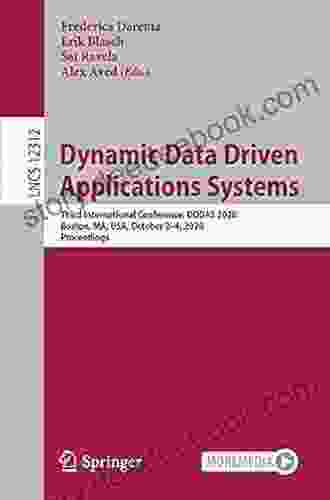 Dynamic Data Driven Applications Systems: Third International Conference DDDAS 2024 Boston MA USA October 2 4 2024 Proceedings (Lecture Notes In Computer Science 12312)