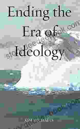 Ending The Era Of Ideology (Spiritualizing The World)