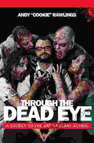 Through The Dead Eye: A Eulogy To The Art Of Scare Acting