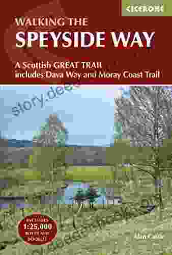 The Speyside Way: A Scottish Great Trail includes the Dava Way and Moray Coast trails (British Long Distance)