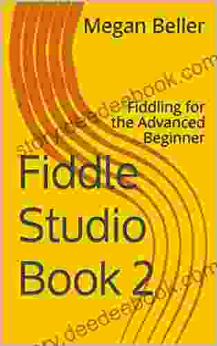 Fiddle Studio 2: Fiddling For The Advanced Beginner