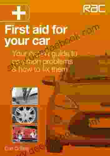 First Aid For Your Car Your Expert Guide To Common Problems How To Fix Them (RAC Handbook)