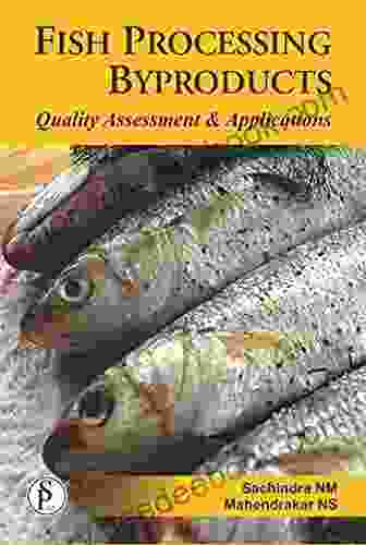 Fish Processing Byproducts (Quality Assessment And Applications)