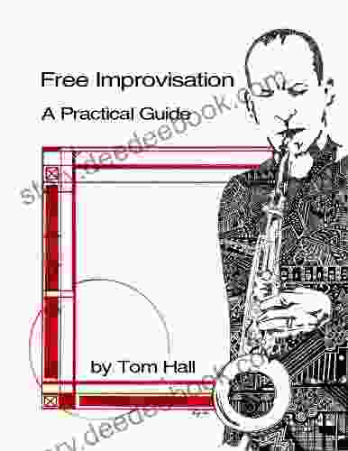 Free Improvisation: A Practical Guide