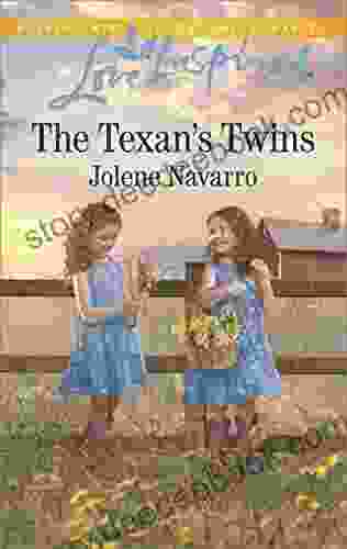 The Texan s Twins: A Fresh Start Family Romance (Lone Star Legacy (Love Inspired) 2)