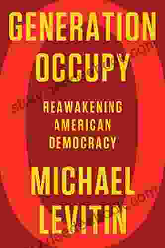 Generation Occupy: Reawakening American Democracy