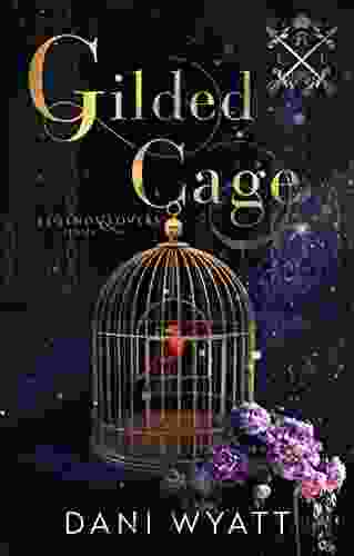 Gilded Cage Dani Wyatt