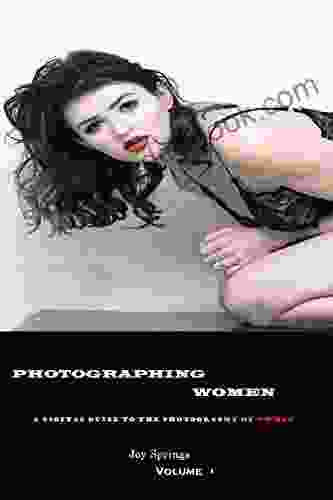 Photographing Women: A guide to the digital photography of women