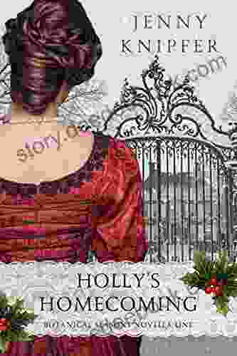 Holly S Homecoming: Botanical Seasons: Novella One