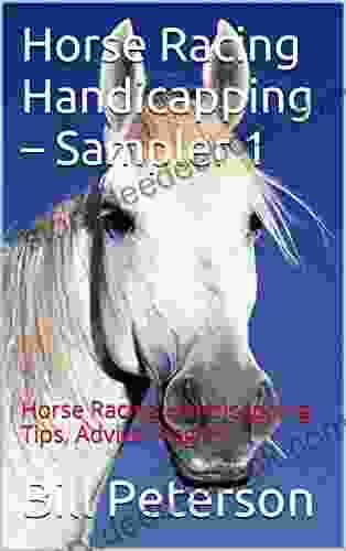 Horse Racing Handicapping Sampler 1: Horse Racing Handicapping Tips Advice Angles (The Handicapper Series)