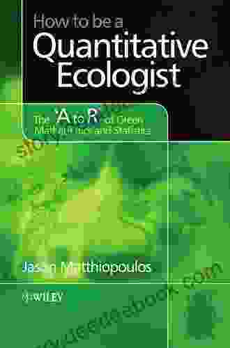 How to be a Quantitative Ecologist: The A to R of Green Mathematics and Statistics