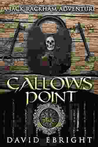 GALLOWS POINT: A Jack Rackham Adventure (Jack Rackham Adventures 3)