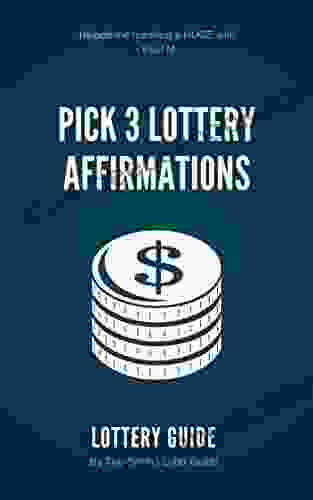 Pick 3 Lottery Affirmations: Learn Why Affirmations Are Powerful How To Use Them