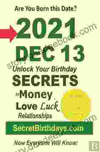 Born 1971 Dec 21? Your Birthday Secrets To Money Love Relationships Luck: Fortune Telling Self Help: Numerology Horoscope Astrology Zodiac Destiny Science Metaphysics (19711221)