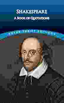 Shakespeare: A Of Quotations (Dover Thrift Editions: Speeches/Quotations)