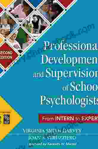 Professional Development And Supervision Of School Psychologists: From Intern To Expert