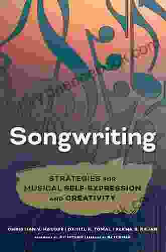 Songwriting: Strategies For Musical Self Expression And Creativity