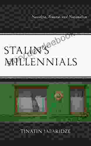 Stalin s Millennials: Nostalgia Trauma and Nationalism