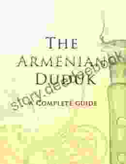 The Armenian Duduk: A Complete Guide