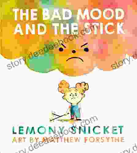 The Bad Mood And The Stick