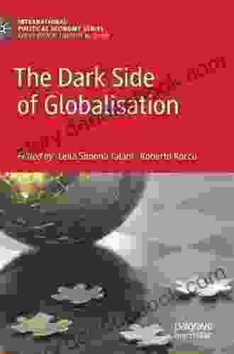 The Dark Side Of Globalisation (International Political Economy Series)