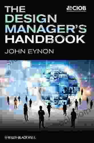 The Design Manager s Handbook John Eynon