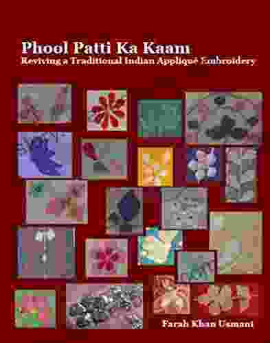 Phool Patti Ka Kaam: Reviving a Traditional Indian Applique Embroidery