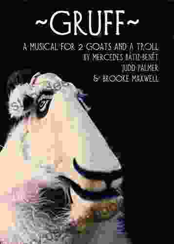 GRUFF: A Musical For Three Goats And A Troll