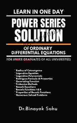 POWER SOLUTIONS OF ORDINARY DIFFERENTIAL EQUATIONS: FOR UNDER GRADUATES OF ALL UNIVERSITIES