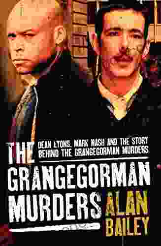 The Grangegorman Murders: Dean Lyons Mark Nash and the Story behind the Grangegorman Murders