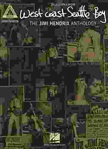 West Coast Seattle Boy: The Jimi Hendrix Anthology Songbook (Guitar Recorded Versions)