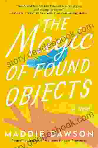 The Magic Of Found Objects: A Novel