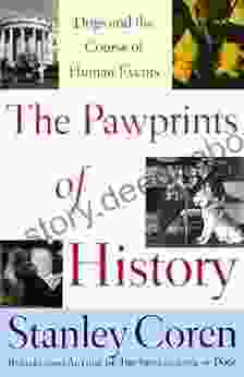 The Pawprints of History: Dogs in the Course of Human Events (Dogs and the Course of Human Events)