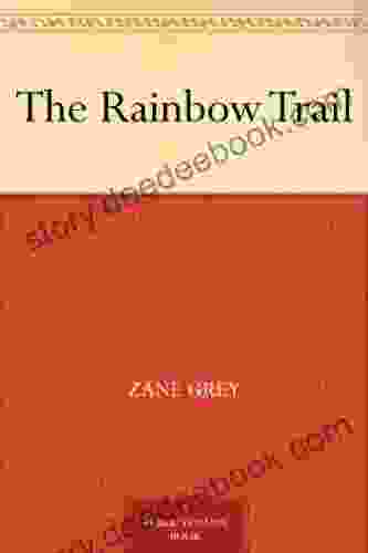 The Rainbow Trail Zane Grey