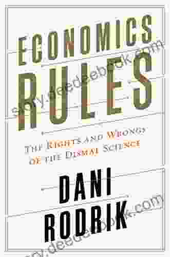 Economics Rules: The Rights And Wrongs Of The Dismal Science