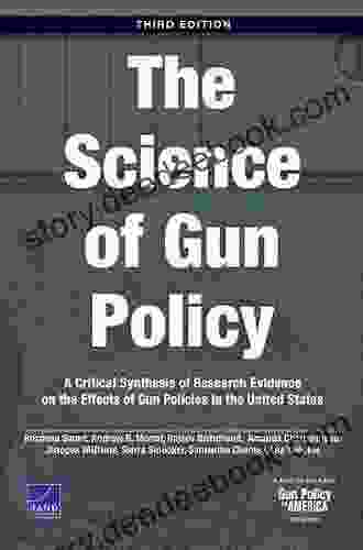 The Science Of Gun Policy: A Critical Synthesis Of Research Evidence On The Effects Of Gun Policies In The United States