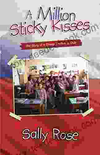 A Million Sticky Kisses: The Story of a Gringa Teacher in Chile