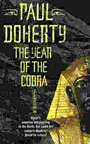 The Year Of The Cobra (Akhenaten Trilogy 3): A Thrilling Tale Of The Secrets Of The Egyptian Pharaohs (Ancient Egypt Trilogy)